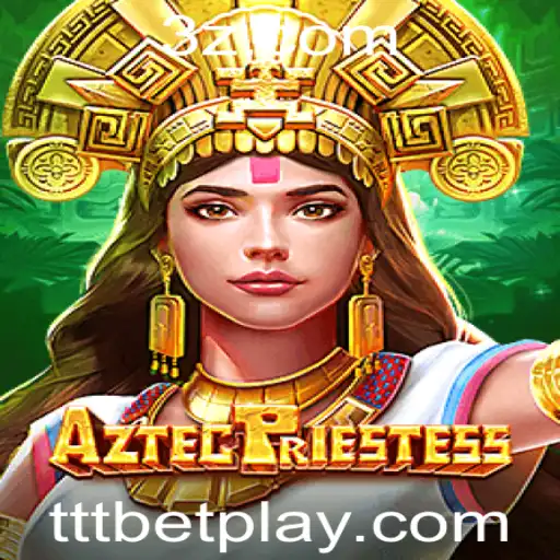 AztecPriestess: Explorando o Mundo Antigo com o tttbet